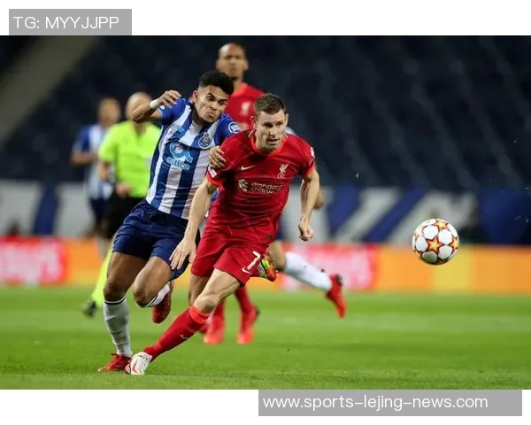 意甲激战利物浦与波尔图握手言和精彩瞬间引燃全场气氛